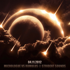 04.11.12 Micrologue vs Romulus @ Strident Sounds (320 kBits)