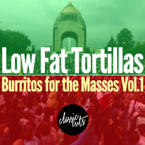 BURRITOS FOR THE MASSES VOL.1