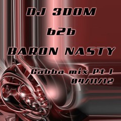 Baron Nasty B2B 3D.O.M part 1