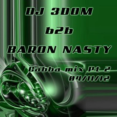Baron Nasty B2B 3D.O.M part 2