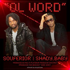 Souferior ft. Shadybaby - Ol Word