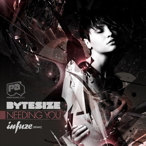 Bytesize - Needing You (Infuze Remix) [OUT NOW]