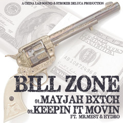 Bill Zone - Mayjah Bxtch