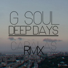 G.Soul - Deep Days (Cabalas RMX)