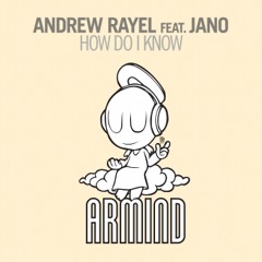 Andrew Rayel (feat. Jano) - How Do I Know (Club Mix)