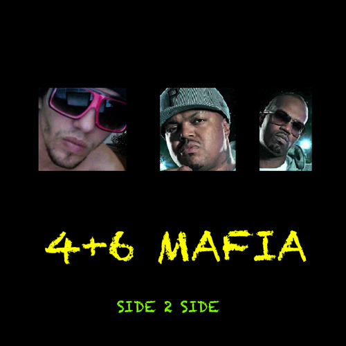 FOUR SIX MAFIA - Side 2 side