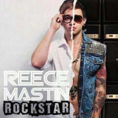 Reece Mastin~ Rock$tar (cover)