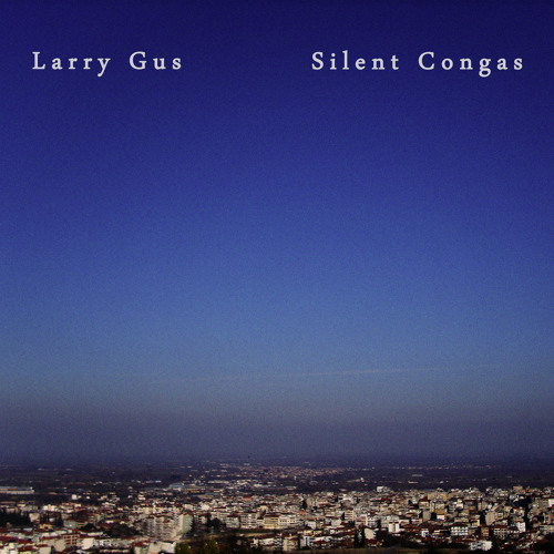Larry Gus - Silent Congas