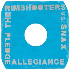 The Rimshooters vs. Snax - Pledge Allegiance (Box Office Poison House Dub) ***PREVIEW***