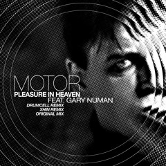 Motor + Gary Numan- Pleasure In Heaven- Drumcell Mix