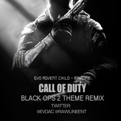 CALL OF DUTY BLACK OPS2 THEME REMIX @EVOAC