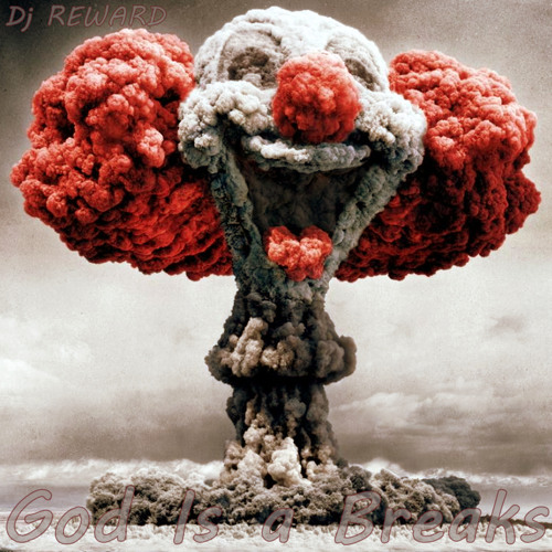 Mixed by Reward - God is a Breaks!