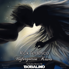 BWP009 - Rick Tedesco - Unforgotten Kisses (Bobalino Remix) Played on BBC Radio
