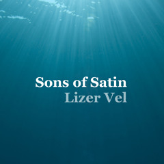 Sons of Satin "Lizer Vel" Featuring Frank Cueto