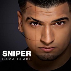 Sama Blake - Sniper Promo