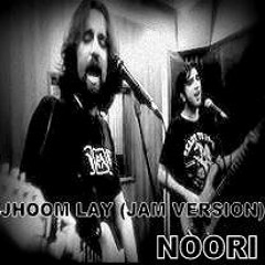 Jhoom Lay by Noori (Jam Version)