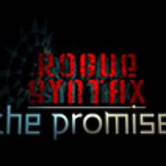 Rogue Syntax - The promise