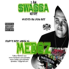 I AM SWAGGA Mixtape By DJ MEDOZ & MC Lady Bee
