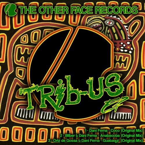 Tribus EP  Dani Ferna -- El coco grande (original mix)The Other Face Records