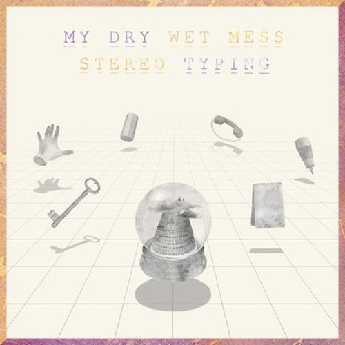 My Dry Wet Mess - Berlin Stereo Hands