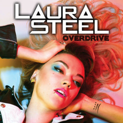 Laura Steel - Overdrive (Nova Scotia Mix)