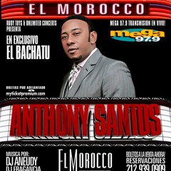 ANTONY SANTOS EL MAYIMBE EN EL MOROCCO! EN VIVO SABADO 10 DE NOVIEMBRE!