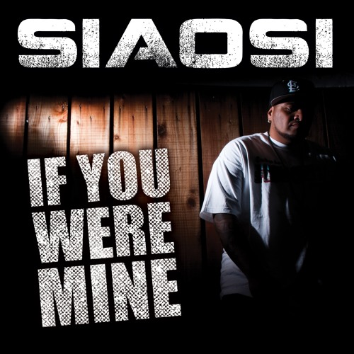 Siaosi - If You Were Mine