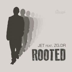 Jet ft. Zg.Dr - Rooted - Earnshaw's Deeply Rooted Dub
