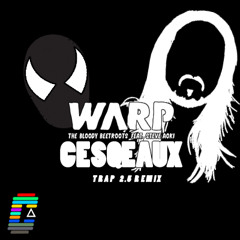 The Bloody Beetroots feat. Steve Aoki - Warp 2.0 (Cesqeaux TRAP 2.5 REMIX)