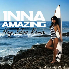 Inna-Amazing (Hay.Silva Remix)