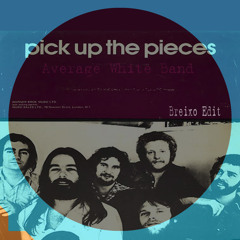 Average White Band - Pick Up the Pieces (Breixo Edit) - Free Download