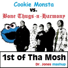 Cookie Monsta vs. Bone Thugs-n-Harmony - 1st Of Tha Mosh (Dr. Jones mashup)