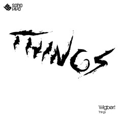 A1 - Wigbert - Things (Original Mix) - SV004 - LQ Snippet