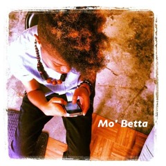 Mo' Betta