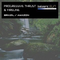 Progressive Thrust  & Fireline - Brazil ( Original Mix )