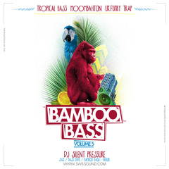 Bamboo Bass Vol.5 (Tropical Bass Moombahton UK Funky Trap)