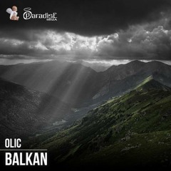 OLIC - Balkan (Joe1 & Benny Barac Remix) [Paradise Records (DJ CENTER GROUP)]