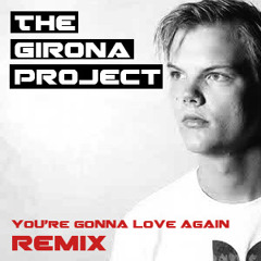 Nervo ft. Avicii - You're Gonna Love Again (The Girona Project Remix)