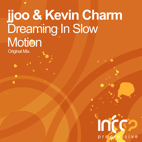 jjoo & Kevin Charm - Dreaming In Slow Motion (Original Mix)