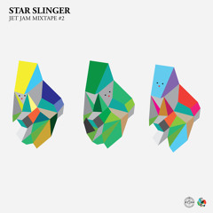 Star Slinger - Jet Jam Mixtape #2  *JET JAM x CHEW THE FAT. LDN. 16th NOV @ CABLE*
