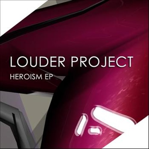 Louder Project - Heroism ( Original Mix ) OUT NOW!