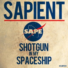 Sapient - Shotgun In My Spaceship
