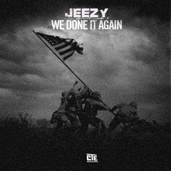 Jeezy "We Done It Again"
