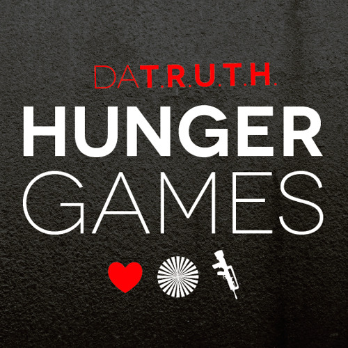 Da' TRUTH - Hunger Games