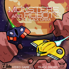 The Black Opera: "Monsters and Robots 2" (Composed by Astronote)