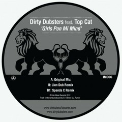 DIRTY DUBSTERS FT. TOPCAT - GIRLS PON MI MIND (LIONDUB RMX) [IRISH MOSS] - DJ HYPE KISS 100 LIVE RIP
