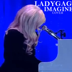 Imagine (Lady Gaga Cover)
