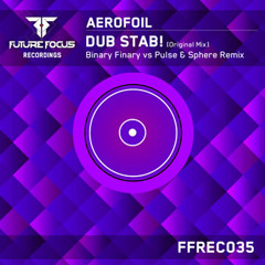 Aerofoil - Dub Stab! (Binary Finary vs Pulse & Sphere Remix) [FREE DOWNLOAD]