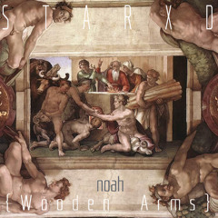 Wooden Arms - Noah (STARXD Remix)