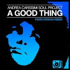 Andrea Carissimi - A Good Thing- Piers Kirwan RMX